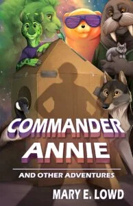 Cover of the book "Commander Annie and Other Adventures" by Mary E. Lowd