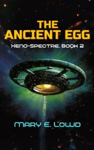 Book cover for "The Ancient Egg: Xeno-Spectre Book 2" by Mary E. Lowd