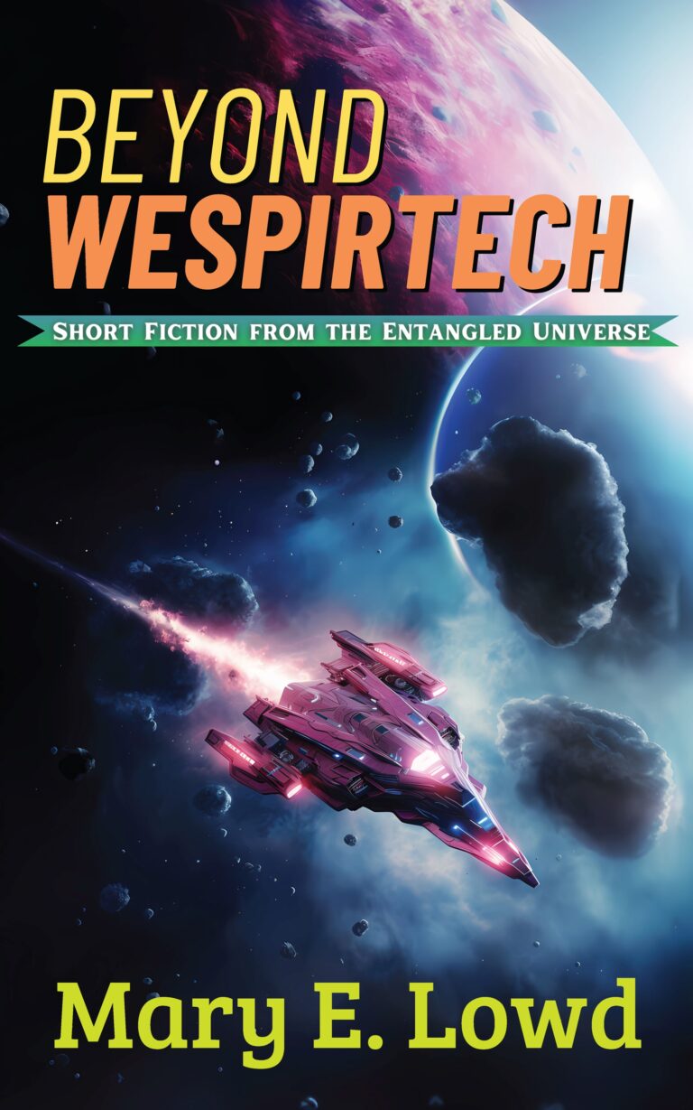 Beyond Wespirtech: Short Fiction from the Entangled Universe